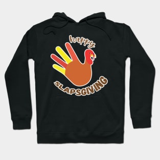 Happy Slapsgiving funny Hoodie